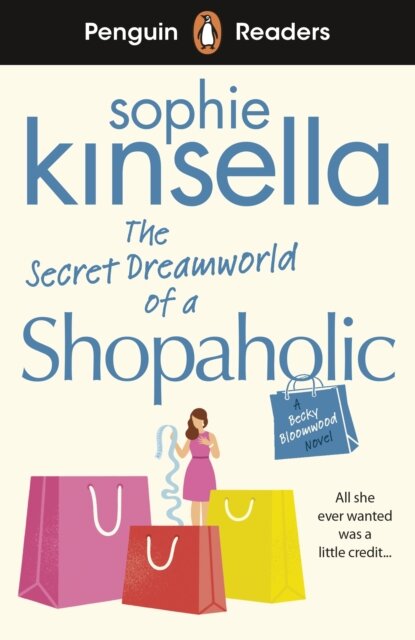 Penguin Readers Level 3: The Secret Dreamworld Of A Shopaholic (ELT Graded Readers)