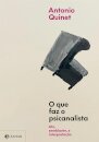 Que faz o psicanalista, O: ato, semblante e interpretação