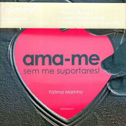 Ama-Me Sem Me Suportares!