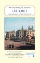 An Historical Map of Oxford: From Medieval to Victorian Times  (New Edition)