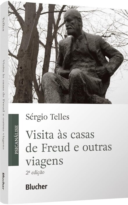Visita Às Casas De Freud E Outras Viagens