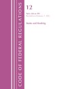 Code of Federal Regulations, Title 12 Banks and Banking 230-299, Revised as of January 1, 2022