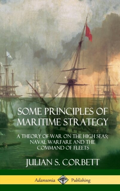 Some Principles of Maritime Strategy