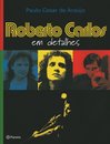 Roberto Carlos, Em Detalhes