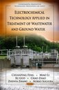 Electrochemical Technology Applied in Treatment of Wastewater & Ground Water