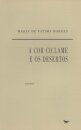 A Cor e Ciclame e Os Desertos