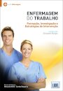Enfermagem do Trabalho - Formação, Investigação e Estratégias de Intervenção