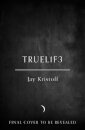 Truel1F3 - Truelife