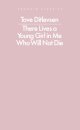 There Lives A Young Girl In Me Who Will Not Die