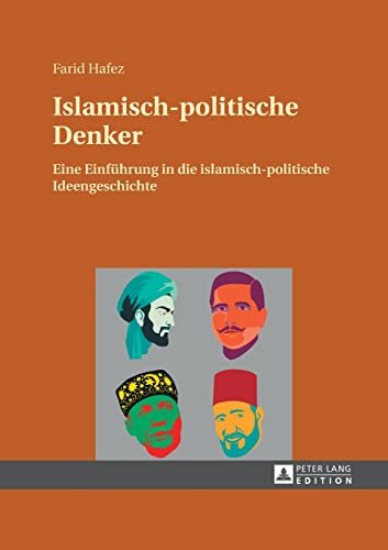 Islamisch-Politische Denker; Eine Einfuhrung In Die Islamisch-Politische Ideengeschichte