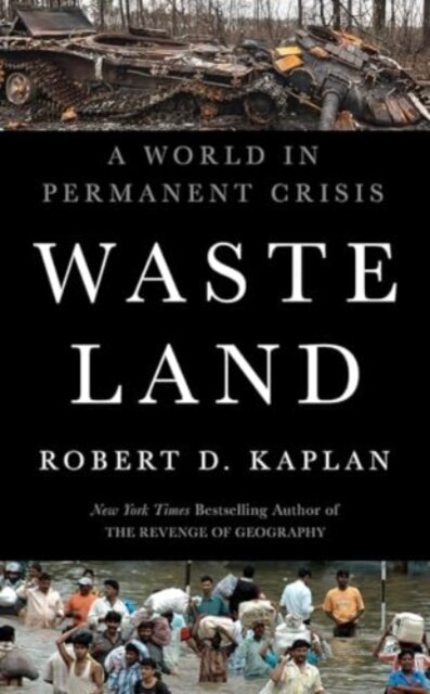 Waste Land: A World In Permanent Crisis