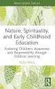 Nature, Spirituality, and Early Childhood Education