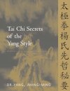 Tai Chi Secrets of the Yang Style