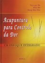 Acupuntura Para Controle Da Dor Um Enfoque Integrado