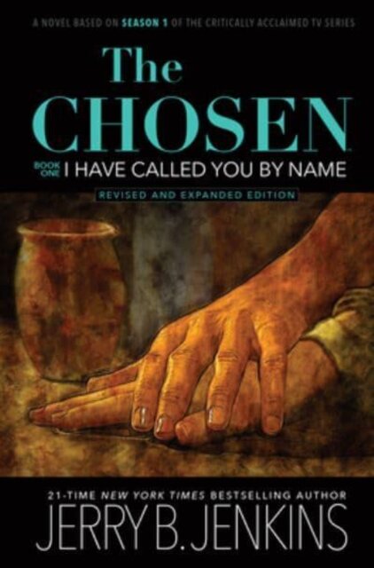 The Chosen: I Have Called You by Name (Revised & Expanded)