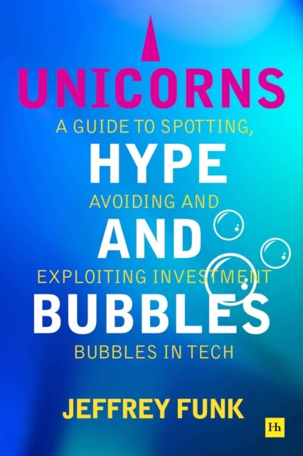 Unicorns Hype And Bubbles