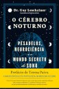 O Cérebro Noturno: Pesadelos, Neurociência e o Mundo Secreto do Sono