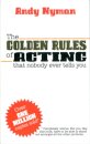 The Golden Rules of Acting