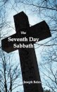 The Seventh Day Sabbath, a Perpetual Sign from the Beginning, to the Entering Into the Gates of the Holy City According to the Commandment