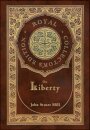 On Liberty (Royal Collector's Edition) (Case Laminate Hardcover with Jacket)