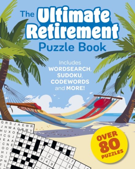 The Ultimate Retirement Puzzle Book