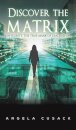 Discover the Matrix