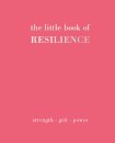 The Little Book of Resilience