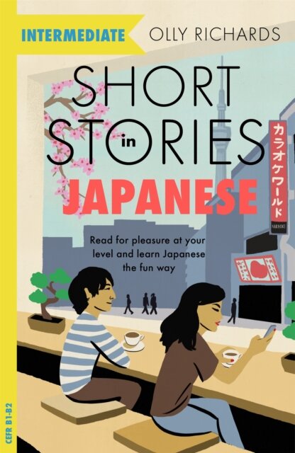 Short Stories in Japanese for Intermediate Learners : Read for pleasure at your level, expand your vocabulary and learn Japanese the fun way!