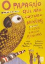 O Papagaio Que Não Gostava De Mentiras