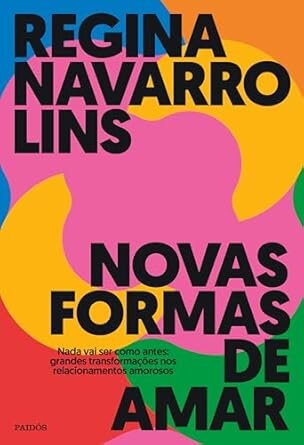 Novas Formas De Amar: Nada Vai Ser Como Antes