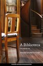 A Biblioteca, Uma Segunda Casa
