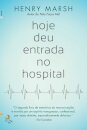 Hoje Deu Entrada no Hospital