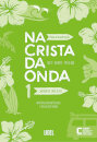 Na Crista da Onda 1 - Nova Apresentação - Caderno de Exercícios