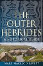 The Outer Hebrides : A Historical Guide