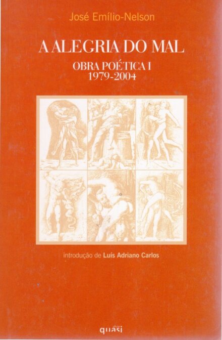 A Alegria do Mal - Obra Poética I 1979-2004