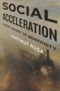 Social Acceleration : A New Theory of Modernity