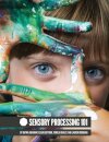 Sensory Processing 101