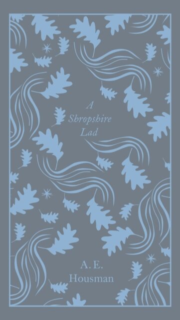 A Shropshire Lad (Clothbound Classics)