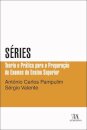 Séries. Teoria E Prática Para A Preparação De Exames Do Ensino Superior