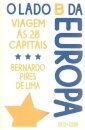 O Lado B Da Europa - Viagem Às 28 Capitais