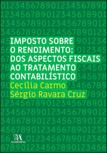 Imposto sobre o Rendimento - Dos aspectos fiscais ao tratamento contabilístico