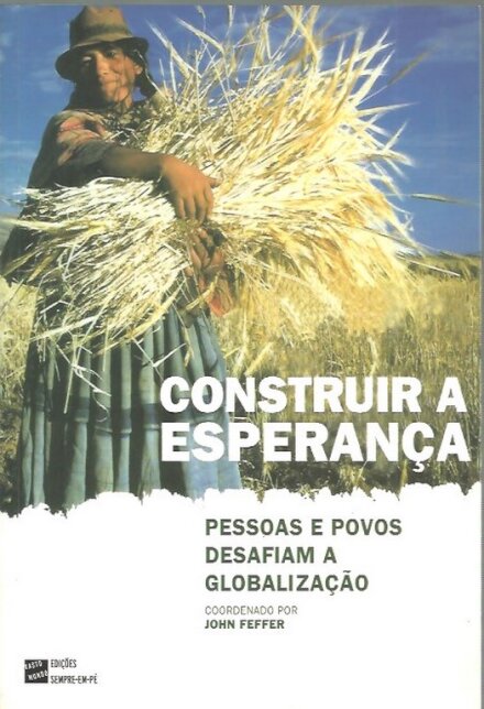 Construir a Esperança - Pessoas e Povos Desafiam a Globalização