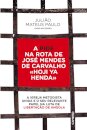 A PIDE na Rota de José Mendes de Carvalh