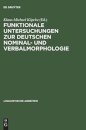 Funktionale Untersuchungen Zur Deutschen Nominal- Und Verbalmorphologie