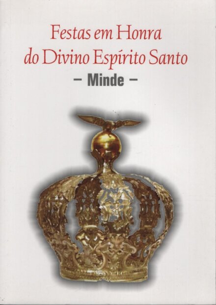 Festas em Honra do Divino Espírito Santo – Minde