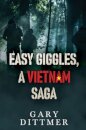 Easy Giggles, A Vietnam Saga