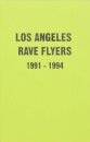 LA Rave Flyers 1991-1994