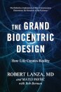 The Grand Biocentric Design