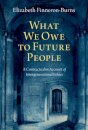 What We Owe to Future People