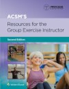 ACSM's Resources for the Group Exercise Instructor